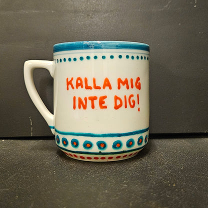 Kalla mig inte dig (L)