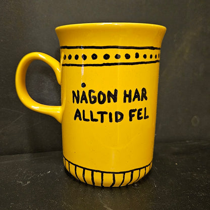 Någon har alltid fel (L)