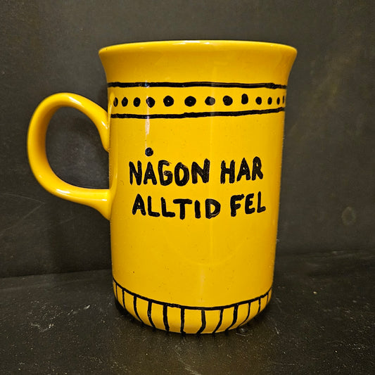 Någon har alltid fel (L)